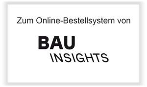 Zum Online-Bestellsystem von BAU Insights